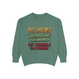 Faith & Hustle Sweatshirt — "Put God First, Hustle for the Money, Put Yourself in Power"