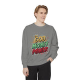 God Money Power Sweatshirt — Graphic Faith & Hustle Crewneck