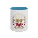 God Money Power Accent Coffee Mug — Motivational Faith & Wealth Design (11/15 oz)
