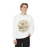 God Money Power Sweatshirt — Graphic Inspirational Crewneck