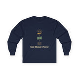 Long Sleeve Tee — "God · Money · Power" Graphic