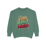 God Money Power Sweatshirt — Graphic Faith & Hustle Crewneck