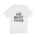 God Money Power Tee — Faith & Prosperity Graphic T-Shirt