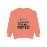 God Money Power Sweatshirt