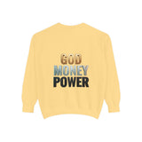 God Money Power Sweatshirt