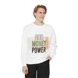God Money Power Sweatshirt