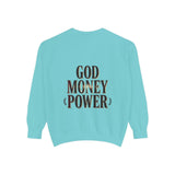God Money Power Sweatshirt