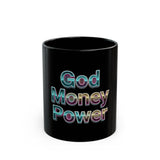 God Money Power Black Ceramic Mug — Inspirational Retro Text Coffee Cup (11oz, 15oz)