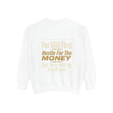 Put God First Hustle For The Money Sweatshirt