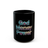 God Money Power Black Ceramic Mug — Inspirational Retro Text Coffee Cup (11oz, 15oz)