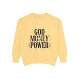 God Money Power Sweatshirt