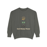 God • Money • Power Sweatshirt — Spiritual Faith & Wealth Graphic Pullover