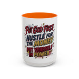 Inspirational Coffee Mug — “Put God First, Hustle for the Money, Put Yourself in Power”