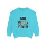 God Money Power Sweatshirt