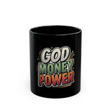 God Money Power Black Mug – Faith & Hustle 11oz/15oz Ceramic Coffee Cup