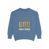 GMP GOD Money Power Sweatshirt