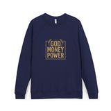God Money Power- Sweatshirt — Inspirational Faith & Wealth Crewneck