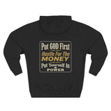 Hoodie — “Put GOD First, Hustle For The MONEY” Motivational Religious Graphic Hoodie