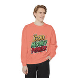 God Money Power Sweatshirt — Graphic Faith & Hustle Crewneck
