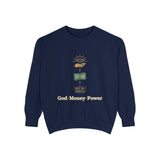 God • Money • Power Sweatshirt — Spiritual Faith & Wealth Graphic Pullover