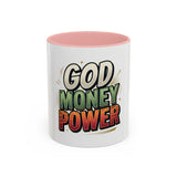 God Money Power Coffee Mug — Inspirational Faith & Prosperity Accent Mug (11/15oz)