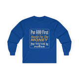 Inspirational Faith Hustle Long Sleeve Tee — “Put GOD First, Hustle For The MONEY, Put Yourself In POWER”