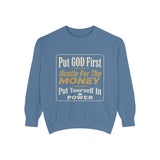 Put God First Hustle For The Money Sweatshirt