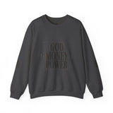 Crewneck Sweatshirt — "GOD MONEY POWER" Bold Typography Pullover