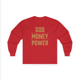 Long Sleeve Tee — GOD MONEY POWER Graphic Shirt