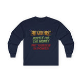 Long Sleeve Tee — "Put God First, Hustle for the Money, Put Yourself in Power" Inspirational Christian Tee