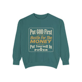 Put God First Hustle For The Money Sweatshirt
