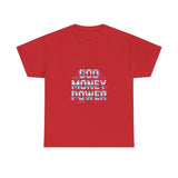 God Money Power- Unisex Heavy Cotton Tee