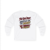 Inspirational Long Sleeve Tee — “Put God First, Hustle for the Money, Put Yourself in Power”