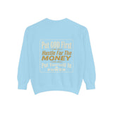 Put God First Hustle For The Money Sweatshirt