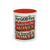Put GOD First Hustle For The MONEY Accent Coffee Mug — Motivational Faith & Success Gift (11/15 oz)