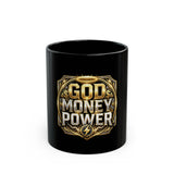 God Money Power Black Mug — Bold Faith & Hustle Coffee Cup