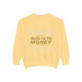 Put God First Hustle For The Money Sweatshirt