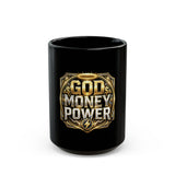 God Money Power Black Mug — Bold Faith & Hustle Coffee Cup