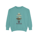God Money Power Sweatshirt