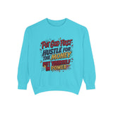 Inspirational Graphic Sweatshirt — "Put God First, Hustle for the Money, Put Yourself in Power"