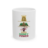 God Money Power Ceramic Mug — Faith & Wealth Graphic Coffee Cup (11oz/15oz)