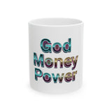 God Money Power Ceramic Mug — Colorful Inspirational 11oz & 15oz Coffee Cup