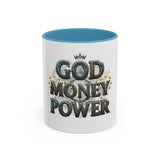 God Money Power Accent Coffee Mug — Inspirational Faith & Prosperity Ceramic Mug (11/15oz)