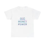 God Money Power- Unisex Heavy Cotton Tee