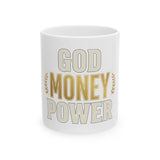 God Money Power Ceramic Mug — Inspirational Faith & Wealth Coffee Cup (11oz, 15oz)