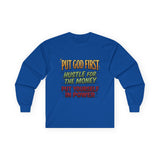 Long Sleeve Tee — "Put God First, Hustle for the Money, Put Yourself in Power" Inspirational Christian Tee