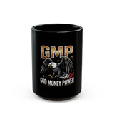 GMP God Money Power Black Mug — Eagle Patriotic Coffee Cup (11oz/15oz)