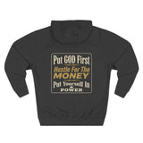 Hoodie — “Put GOD First, Hustle For The MONEY” Motivational Religious Graphic Hoodie