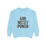 God Money Power Sweatshirt