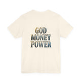 God Money Power Tee — Faith & Prosperity Graphic T-Shirt